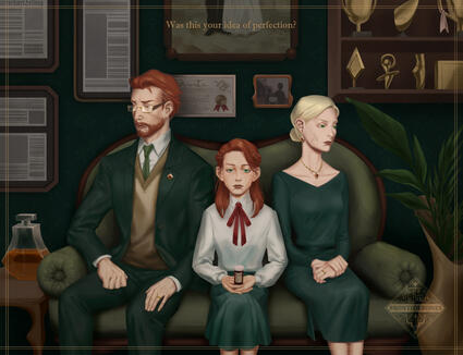 "Was this your idea of perfection?" Featuring my characters. The Everhardts pressure themselves to appear perfect, but it's not the same behind closed doors. Marrying just to marry, having a family just to have one, thinking it's what's expected...